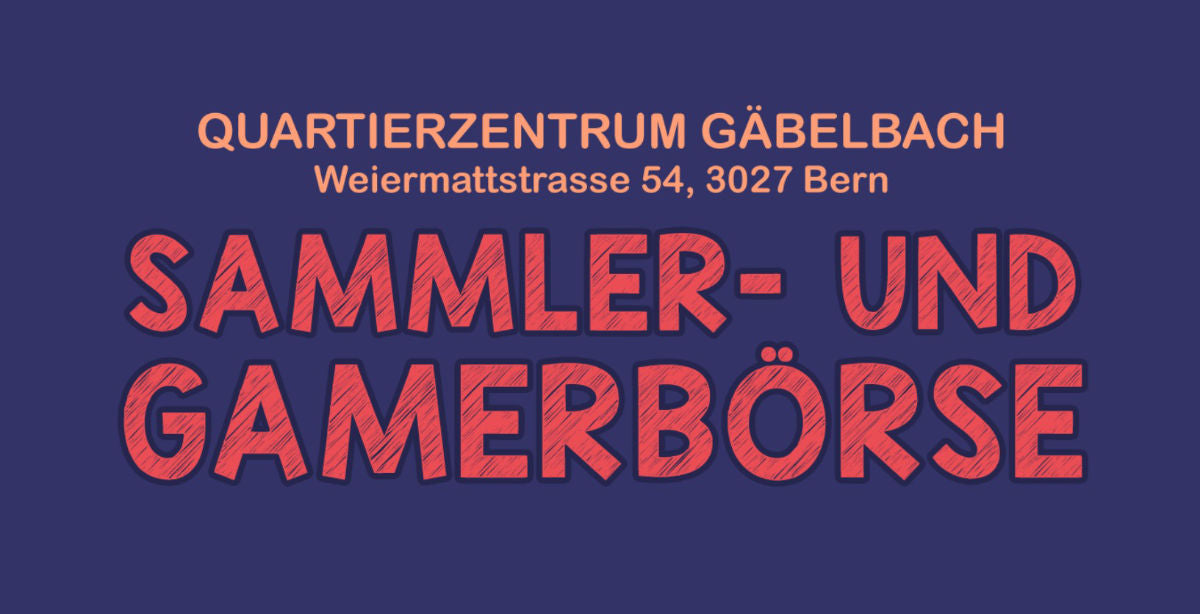 Banner für Event Sammler- und Gamerbörse im Quartierzentrum Gäbelbach